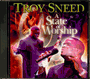 A State Of Worship - Troy Sneed