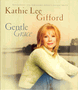 Gentle Grace - Kathie Lee Gifford