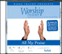 All My Praise - Worship Tracks - CD
