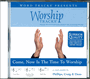 Come, Now Is The Time To Worship - Worship Tracks - CD