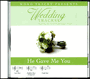 He Gave Me You - Wedding Tracks - CD