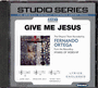 Give Me Jesus - Accompaniment Track CD