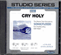 Cry Holy - Accompaniment Track CD