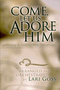 Come, Let Us Adore Him - SATB Choral Songbook