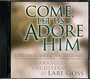 Come, Let Us Adore Him - Listening CD