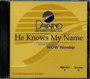 He Knows My Name - CD Tracks