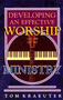 Developing An Effective Worship Ministry