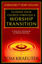 Guiding Your Church Through A Worship Transition - Tom Kraeuter