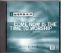 Come Now Is The Time To Worship - iWORSHIP - Audio CD Trax