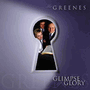 Glimpse of Glory - The Greenes