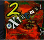 2 eXtreme!