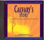 Calvary's Story - The Message of Sins Forgiven & Forgotten - Listening CD