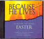 Because He Lives - Listening CD