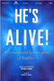 He's Alive - Easter Musical - SATB Songbook