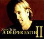 A Deeper Faith II - John Tesh