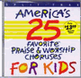 America's 25 Favorite Kids Praise & Worship Choruses - CD