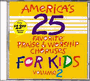 America's 25 Favorite Kids Praise & Worship Choruses Volume 2