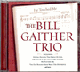 He Touched Me - The Bill Gaither Trio