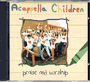 Acappella Children Praise and Worship
