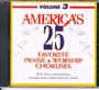 America's 25 Favorite Praise & Worship Choruses Volume 3