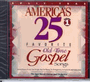 America's 25 Favorite Old Time Gospel Songs Volume 1 - CD