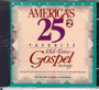 America's 25 Favorite Old Time Gospel Songs Volume 2 - CD
