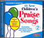 12 New Children's Praise Songs Volume 2