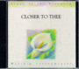 Closer To Thee / Vineyard Music