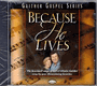 Because He Lives / Gaither Gospel