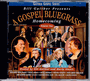 A Gospel Bluegrass Homecoming - Volume One