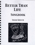 Better Than Life Songbook / Sheri Keller