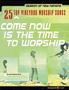 Come Now Is The Time To Worship - Season of New Nations - Songbook