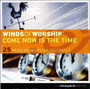 Come Now Is The Time To Worship - Winds Of Worship
