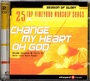 Change My Heart Oh God - Season of Glory