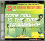 Come Now Is The Time To Worship - Season of New Nations