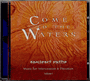 Come To The Waters - Ancient Paths Volume 1